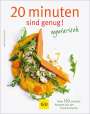 Martina Kittler: 20 Minuten sind genug - Vegetarisch, Buch