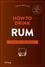 Dave Broom: How to Drink Rum, Buch