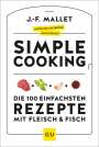 Jean-Francois Mallet: Simple Cooking, Buch