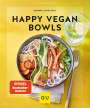 Annina Schäflein: Happy Vegan Bowls, Buch