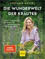 Stefanie Hertel: Die Wunderwelt der Kräuter, Buch
