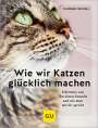 Carmen Schell: Wie wir Katzen glücklich machen, Buch