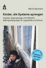Menno Baumann: Kinder, die Systeme sprengen, Buch