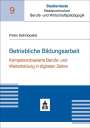Peter Dehnbostel: Betriebliche Bildungsarbeit, Buch