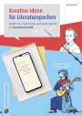 Julia Lauenroth: Kreative Ideen für Literaturepochen – Klasse 5-10, Buch