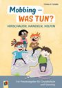 „Mobbing – WAS TUN?“ Oben „Christa D. Schäfer“. Menschen spielen auf einer Zick-Zack-Linie. Unten praxisratgebender Text.