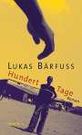 Lukas Bärfuss: Hundert Tage, Buch