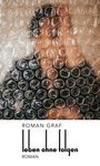 Roman Graf: Leben ohne Folgen, Buch