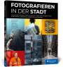 Christoph Kaula: Fotografieren in der Stadt, Buch