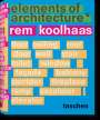 Rem Koolhaas: Rem Koolhaas. Elements of Architecture, Buch