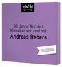 Andreas Rebers: 30 Jahre WortArt - Klassiker von und mit Andreas Rebers, CD,CD,CD