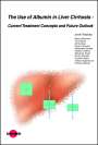 Jonel Trebicka: The Use of Albumin in Liver Cirrhosis - Current Treatment Concepts and Future Outlook, Buch