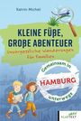 "Kleine Füße, große Abenteuer. Unvergessliche Wanderungen für Familien. Gemeinsam in Hamburg unterwegs." Kinder wandern.