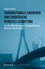 Sören Carlson: Transnationale Karrieren und europäische Vergesellschaftung, Buch