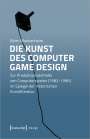 Björn Blankenheim: Die Kunst des Computer Game Design, Buch