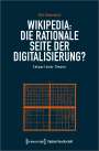 Olaf Rahmstorf: Wikipedia: Die rationale Seite der Digitalisierung?, Buch