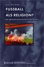 Hans-Ulrich Probst: Fußball als Religion?, Buch