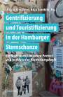 : Gentrifizierung und Touristifizierung in der Hamburger Sternschanze, Buch