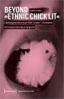 Sandra Folie: Beyond »Ethnic Chick Lit« - Labelingpraktiken neuer Welt-Frauen*-Literaturen im transkontinentalen Vergleich, Buch