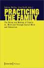 : Practicing the Family, Buch
