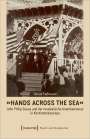 Tobias Faßhauer: »Hands Across the Sea« - John Philip Sousa und der musikalische Amerikanismus in Kontinentaleuropa, Buch