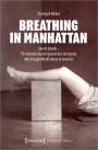 Christoph Ribbat: Breathing in Manhattan, Buch