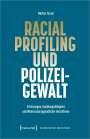 Markus Textor: Racial Profiling und Polizeigewalt, Buch