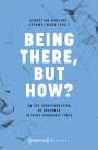 : Being There, but How?, Buch