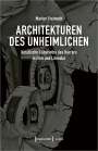 Marlen Freimuth: Architekturen des Unheimlichen, Buch
