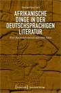 Constant Kpao Sarè: Afrikanische Dinge in der deutschsprachigen Literatur, Buch