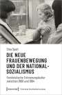 Sina Speit: Die neue Frauenbewegung und der Nationalsozialismus, Buch