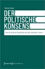 Tobias Braun: Der politische Konsens, Buch