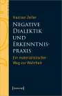 Haziran Zeller: Negative Dialektik und Erkenntnispraxis, Buch