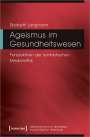 Elisabeth Langmann: Ageismus im Gesundheitswesen, Buch