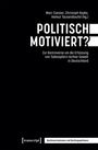 "Politisch motiviert?" Autoren: Marc Coester, Christoph Kopke, Helmut Tausendteufel. Thema: Todesopfer rechter Gewalt in Deutschland.