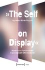 "The Self on Display" von Agnieszka Muriel Roguski. Ein weißer Text auf einem abstrakt verlaufenden Hintergrund.