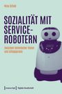"Sozialität mit Servicerobotern: Zwischen technischer Vision und Alltagspraxis" von Nina Schad. Illustration eines Roboters.