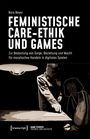 „Feministische Care-Ethik und Games“ von Nora Beyer, Illustration mit Person in Handschuhen, zeigt auf Tisch mit Papier.