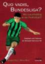 Jürgen Blut Blut: Quo vadis, Bundesliga?, Buch