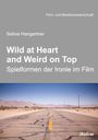 Selina Hangartner: Wild at heart and weird on top, Buch