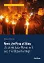 Michael Colborne: From the Fires of War: Ukraine's Azov Movement and the Global Far Right, Buch