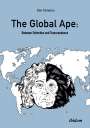 Dan Corjescu: The Global Ape: Between Extinction and Transcendence, Buch