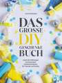 Anna Heuberger: Das große DIY-Geschenke-Buch, Buch