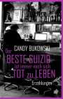 Candy Bukowski: Der beste Suizid ist immer noch sich tot zu leben, Buch
