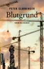 Peter Glanninger: Blutgrund, Buch