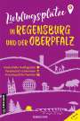 Heinrich May: Lieblingsplätze in Regensburg und der Oberpfalz, Buch