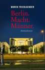 Maren Friedlaender: Berlin.Macht.Männer., Buch
