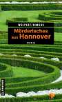 Heike Wolpert: Mörderisches aus Hannover, Buch