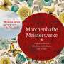 Ludwig Bechstein: Märchenhafte Meisterwerke, CD