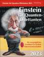 Michael Schweer-de Bailly: Einstein für Quanten-Dilettanten Tagesabreißkalender 2023, KAL